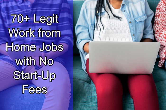 legitimate work from home jobs with no startup fee