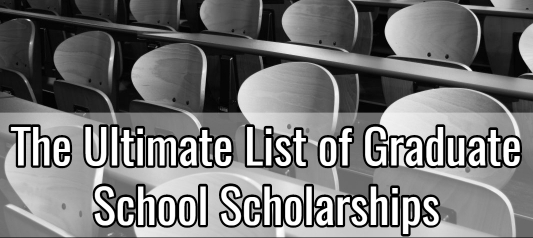 The Ultimate List of Graduate School Scholarships
