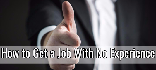 how to get a job with no experience