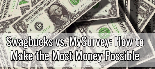 Swagbucks vs. MySurvey: Make the Most Money Possible