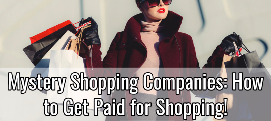 Mystery Shopping Companies: How to Get Paid for Shopping!